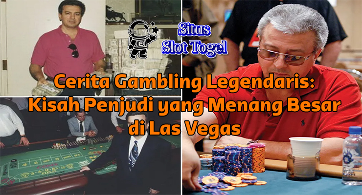 Las Vegas Strip dalam cerita gambling legendaris penjudi menang besar seperti Archie Karas di tahun 1990-an