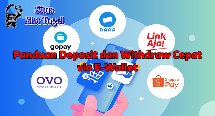 panduan deposit withdraw cepat via e-wallet Dana di Situs Slot Togel untuk pemula