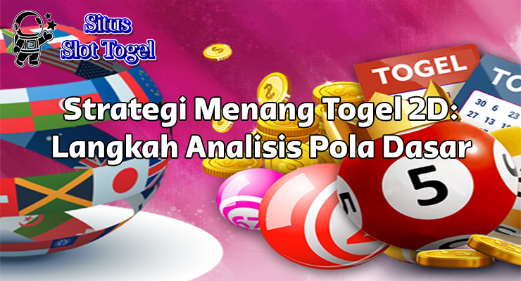 strategi menang togel 2D dengan analisis pola dasar angka panas seperti 3, 7, 9